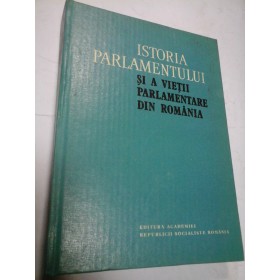 ISTORIA PARLAMENTULUI SI A VIETII PARLAMENTARE DIN ROMANIA